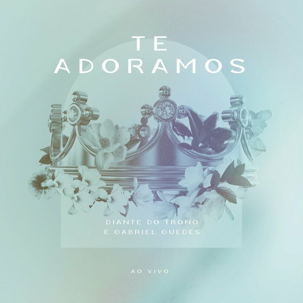 Te Adoramos